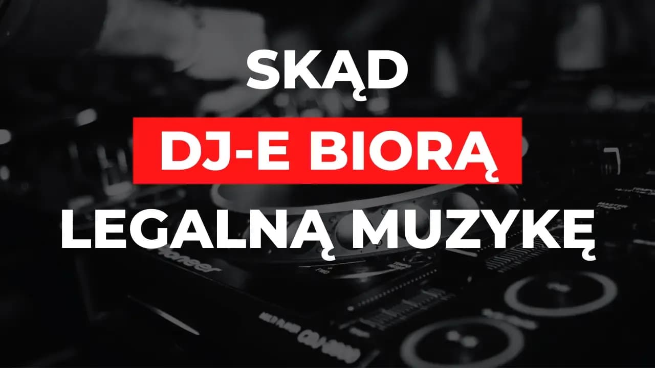Poznaj najlepsze legalne źródła muzyki dla DJ - skąd biorą muzykę profesjonalni DJ